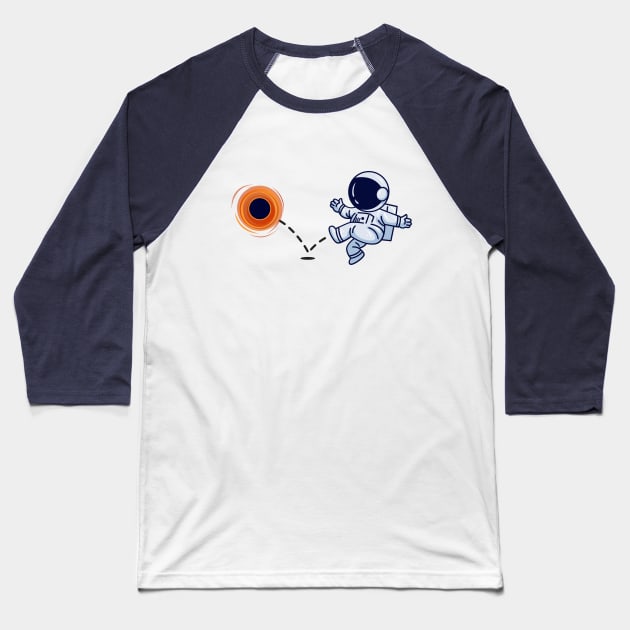Astronaut plays Blackhole Soccer Baseball T-Shirt by firstsapling@gmail.com